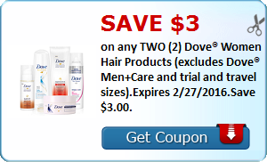Save $3.00 on any TWO (2) Dove® Women Hair Products (excludes Dove® Men+Care and trial and travel sizes).Expires 2/27/2016.Save $3.00.